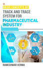 Basic Concepts of Track And Trace System For Pharmaceutical Industry - Paperback