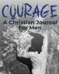 Courage - A Christian Journal for Men: A Christian Gratitude and Mindfulness Journal to Encourage Positive Habits and Gain Stress Relief - Paperback