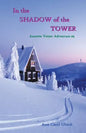 In the Shadow of the Tower: Annette Vetter Adventure #5 - Paperback