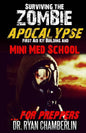 Surviving the Zombie Apocalypse: First Aid Kit Building and Mini Med School for Preppers - Paperback