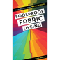 Foolproof Fabric Dyeing: 900 Color Recipes, Step-By-Step Instructions - Spiral
