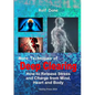More Techniques of Deep Clearing: How to Release Stress and Charge from Mind, Heart and Body - Paperback