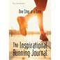 The Inspirational Running Journal: One Step at a Time - Paperback