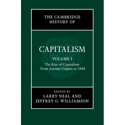 The Cambridge History Capitalism v1 - Paperback