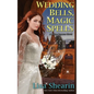 Wedding Bells, Magic Spells - Paperback
