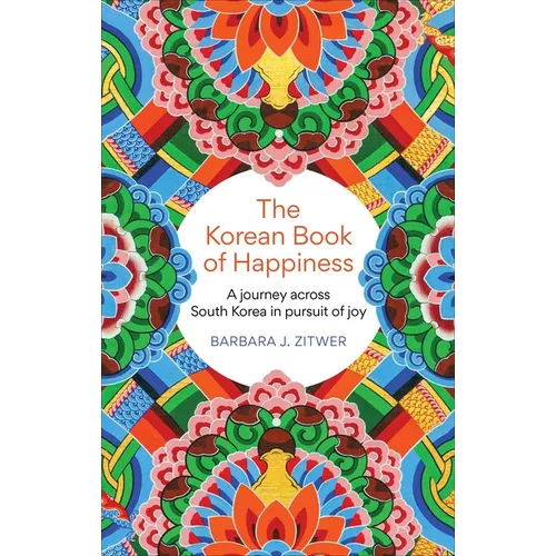 The Korean Book of Happiness: A Journey Across South Korea in Pursuit of Joy - Paperback