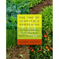 The Tao of Vegetable Gardening: Cultivating Tomatoes, Greens, Peas, Beans, Squash, Joy, and Serenity - Paperback