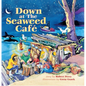 Down at the Seaweed Cafe - Paperback