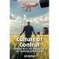 Culture of Control: Farming With the Shackles of the Canadian Wheat Board - Paperback