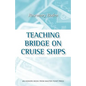 Teaching Bridge on Cruise Ships - Paperback