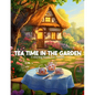 Tea Time In The Garden Coloring Book For Adults - Paperback