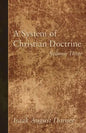 A System of Christian Doctrine, Volume 3 - Paperback