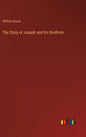 The Story of Joseph and his Brethren - Hardcover