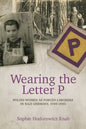 Wearing the Letter P: Polish Women as Forced Laborers in Nazi Germany, 1939-1945 - Paperback