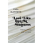 Love Like Run-On Sentences: Poems, Prose, And Letters - Paperback