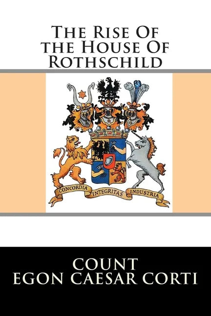 The Rise Of the House Of Rothschild - Paperback