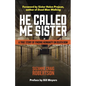 He Called Me Sister: A True Story of Finding Humanity on Death Row - Hardcover