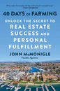40 Days of Farming: Unlock the Secret to Real Estate Success and Personal Fulfillment - Hardcover
