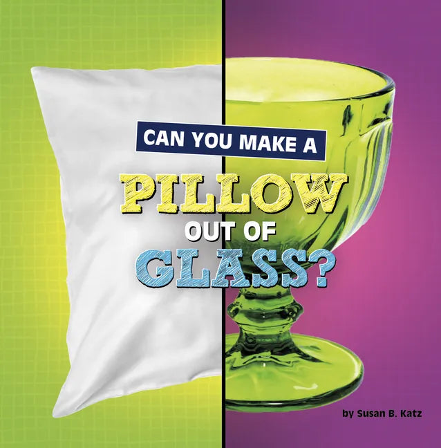 Can You Make a Pillow Out of Glass? - Paperback