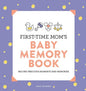 First-Time Mom's Baby Memory Book: Record Precious Moments and Memories - Paperback