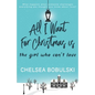 All I Want For Christmas is the Girl Who Can't Love: A YA Holiday Romance - Paperback