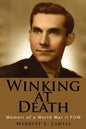 Winking at Death: Memoir of a World War II POW - Paperback