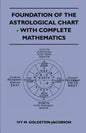 Foundation Of The Astrological Chart - With Complete Mathematics - Paperback