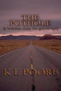The Pothole: A Bedtime Story for Grown-Ups - Paperback