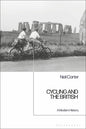 Cycling and the British: A Modern History - Paperback