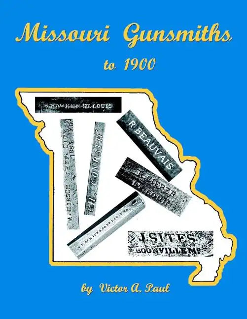 Missouri Gunsmiths to 1900 - Paperback