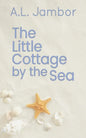 The Little Cottage by the Sea - Paperback