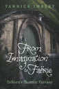 From Imagination to Faërie: Tolkien's Thomist Fantasy - Hardcover