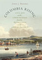 Columbia Rising: Civil Life on the Upper Hudson from the Revolution to the Age of Jackson - Paperback