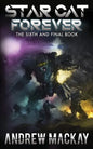 Star Cat Forever: A Science Fiction & Fantasy Adventure (The Star Cat Series - Book 6) - Paperback