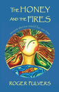 The Honey and the Fires - Paperback