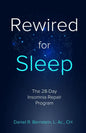 Rewired for Sleep: The 28-Day Insomnia Repair Program - Paperback