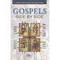 Gospels Side by Side: A Harmony of the Gospels by Chronology and Topics - Paperback