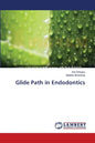 Glide Path in Endodontics - Paperback