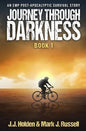 Journey Through Darkness: Book 1 (An EMP Post-Apocalyptic Survival Story) - Paperback