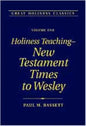 Holiness Teaching: New Testament Times to Wesley: Volume 1 - Hardcover