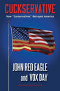 Cuckservative: How "Conservatives" Betrayed America - Paperback