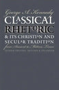 Classical Rhetoric and Its Christian and Secular Tradition from Ancient to Modern Times - Paperback