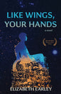 Like Wings, Your Hands - Paperback