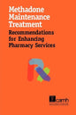 Methadone Maintenance Treatment: Recommendations for Enhancing Pharmacy Services - Paperback