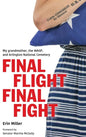 Final Flight Final Fight: My grandmother, the WASP, and Arlington National Cemetery - Hardcover