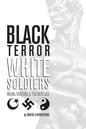 Black Terror White Soldiers: Islam, Fascism & the New Age - Paperback