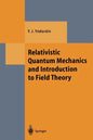 Relativistic Quantum Mechanics and Introduction to Field Theory - Paperback