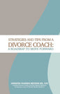 Strategies and Tips from a Divorce Coach: A Roadmap to Move Forward - Paperback