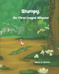 Stumpy, The Three Legged Alligator - Paperback