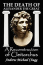 The Death of Alexander the Great: A Reconstruction of Cleitarchus - Paperback